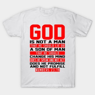 Numbers 23:19 God Is Not A Man That He Should Lie T-Shirt